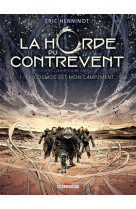 La horde du contrevent t01 - le cosmos est mon campement