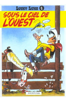 Lucky luke - tome 4 - sous le ciel de l'ouest