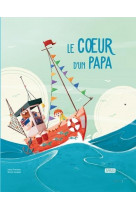 Editions sassi - le coeur d-un papa - 5 ans