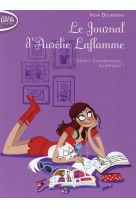 Le journal d-aurelie laflamme - tome 1 extraterrestre... ou presque ! - vol01