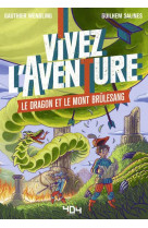 Vivez l-aventure - le dragon et le mont brulesang