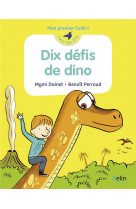 Dix defis de dino - mon premier colibri