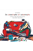 De catastrophe en catastrophe