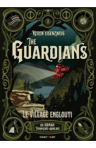 The guardians : le village englouti