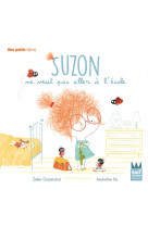 Suzon ne veut pas aller a l-ecole - mes petits heros