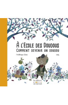 A l-ecole des doudous ou comment devenir un doudou