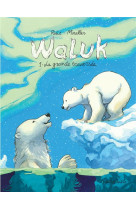 Waluk - tome 1 - la grande traversée