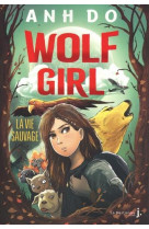 Wolf girl, tome 1 la vie sauvage