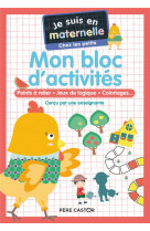 Je suis en maternelle - mon bloc d'activités - chez les petits