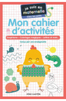 Mon cahier d-activites - chez les petits - graphisme - coloriages magiques - lettres et mots...