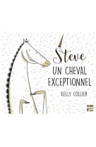 Steve, un cheval exceptionnel