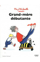 Grand-mere debutante, 3e ed