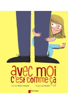 Avec moi c-est comme ca