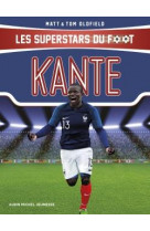 Kante - les superstars du foot