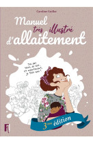 Manuel tres illustre d-allaitement - 3e edition