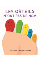 Orteils n'ont pas de nom (les)