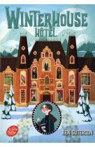 Winterhouse hôtel - tome 1