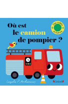 Ou est le camion de pompier ?