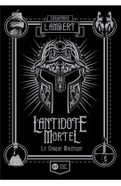 L'antidote mortel, tome 2 - le casque maléfique