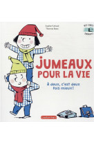 Jumeaux pour la vie - a deux, c-est deux fois mieux !