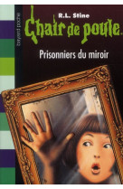 Chair de poule , tome 04 - prisonniers du miroir