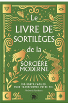 Le livre de sortilèges de la sorcière moderne