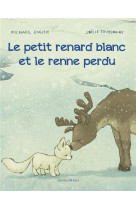 Le petit renard blanc et le renne perdu