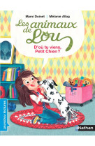 Animaux de lou: d'où tu viens petit chien ?