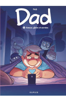 Dad - tome 5 - amour, gloire et corvées