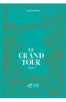 Le grand tour - livre 2