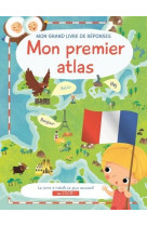 Mon premier atlas mon grand livre de réponses 