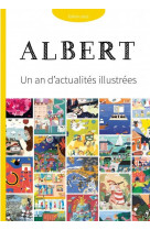 Journal albert - un an d'actualités illustrées edition 2022