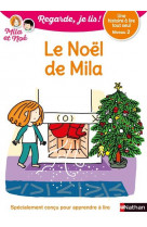 Le noel de mila - niveau 2 - regarde, je lis ! - une histoire a lire tout seul - vol19