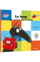 Le loup qui voulait aller à l'école