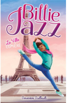 Billie jazz - tome 10 - la ville lumiere