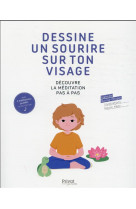 Dessine un sourire sur ton visage (livre et cd) - decouvre la meditation pas a pas