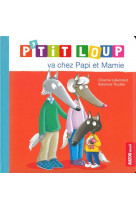 P'tit loup va chez papi et mamie ned