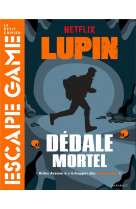 Escape game lupin - dédale mortel