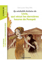 La véritable histoire de livia, qui vécut les dernières heures de pompéi