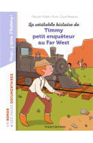 La véritable histoire de timmy, petit enquêteur au far west