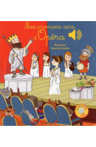 Mes premiers airs d'opéra - livre sonore avec 6 puces avec les extraits originaux - dès 1 an