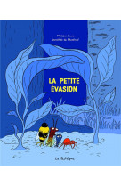 La petite evasion