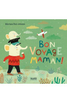 Bon voyage, maman !