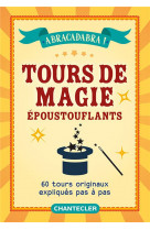 Tours de magie epoustouflants