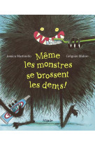 Meme les monstres se brossent les dents!