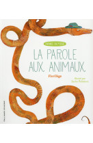 La parole aux animaux - florilege