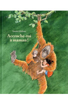 Accroche-toi a maman !