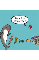 Tous a la rescousse !