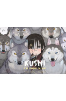 Kushi, tome 2. la taniere du loup