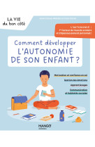 Comment développer l'autonomie de son enfant ?